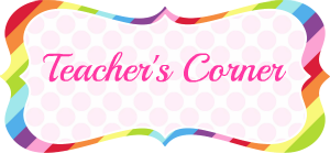 teacher's Corner